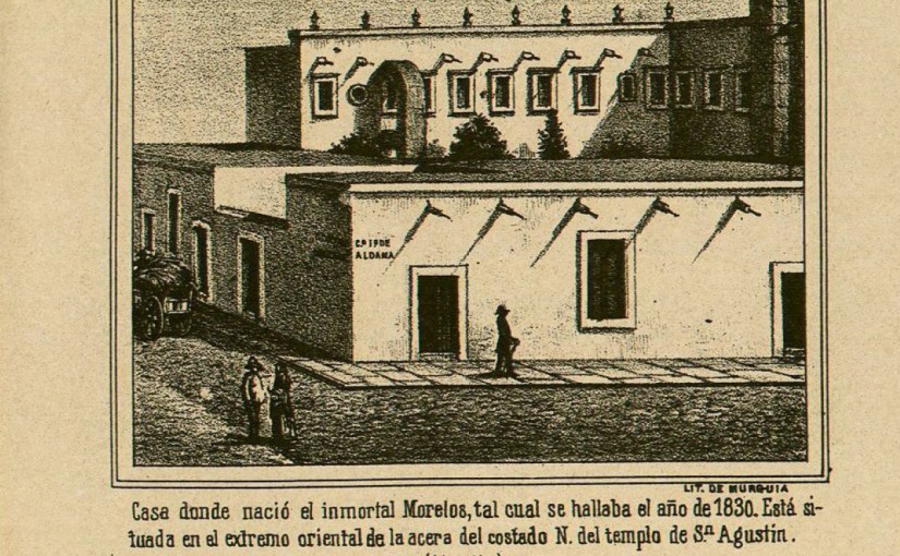 Casa de Salud de los Agustinos, en el siglo XIX, actualmente Museo Casa Natal de Morelos.